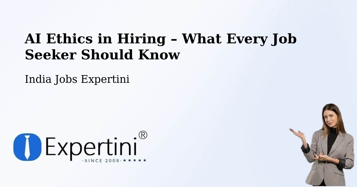 AI Ethics in Recruitment & Hiring – Palwal - Palwal, India Jobs Expertini