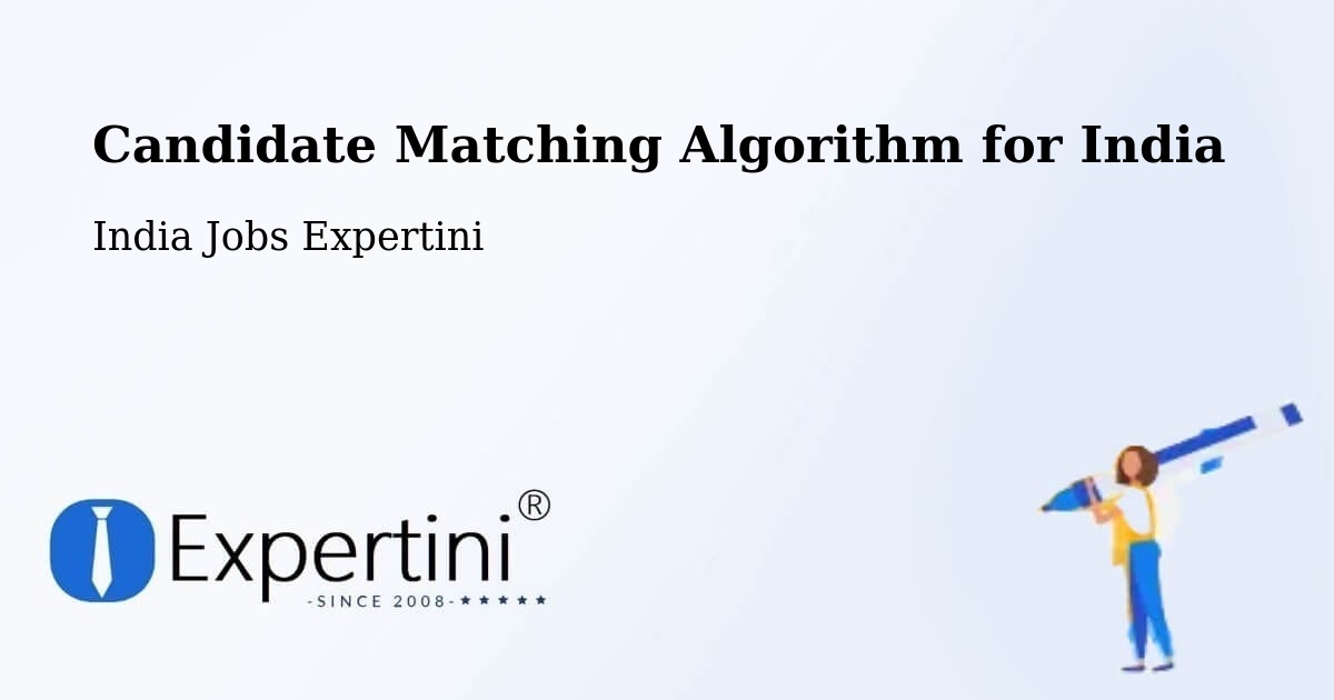 Candidate Matching Algorithm Overview – Palwal - India Jobs Expertini