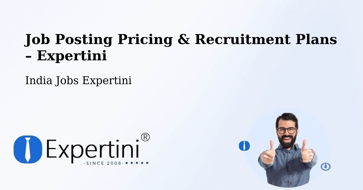 Job Posting Pricing & Recruitment Plans – Palwal - Palwal, India Jobs Expertini